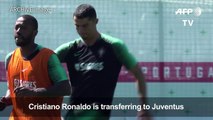 Cristiano Ronaldo says goodbye to Real Madrid, hello to Juventus