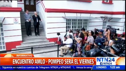 López Obrador se reunirá este viernes con el secretario de Estado de EE. UU.