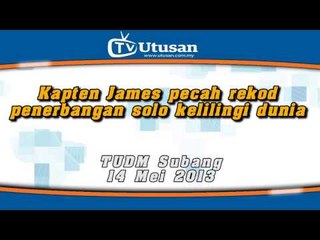 Kapten James pecah rekod penerbangan solo kelilingi dunia