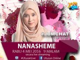 Rakaman penuh Jom Chat dengan Nana Sheme