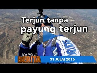 Kapsul Berita 31 JULAI 2016