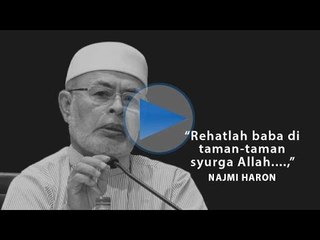 " Rehatlah baba di taman-taman syurga Allah...,"