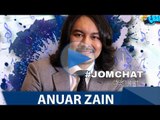 Jom Chat dengan Anuar Zain