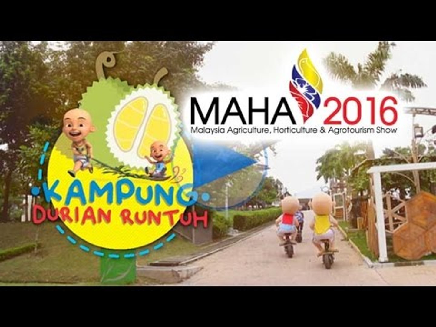 MAHA 2016 : KAMPUNG DURIAN RUNTUH