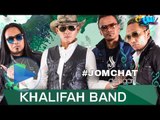 Jom Chat dengan Khalifah Band