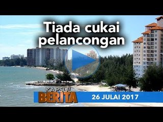 KAPSUL BERITA 26 JULAI 2017