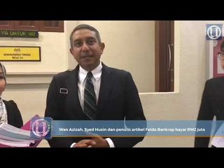 Wan Azizah, Syed Husin dan penulis artikel Felda Bankrap bayar RM2 juta