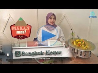 Makan mana: Citarasa Bangkok di Malaysia