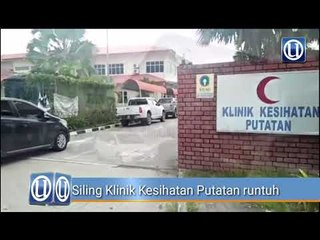 Siling Klinik Kesihatan Putatan runtuh