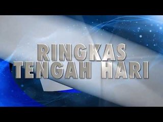 Kapsul Berita Edisi Tengah Hari:15 Februari 2018