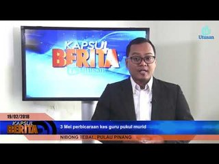 Kapsul Berita edisi Tengah Hari 19 febuari 2018