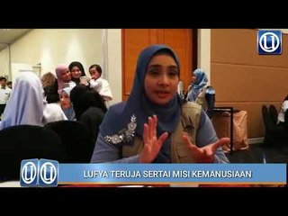 Lufya teruja sertai misi kemanusiaan