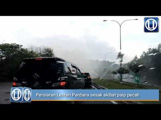Persiaran Lestari Perdana sesak akibat paip pecah