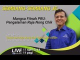 Fitnah PRU: Pengalaman Raja Nong Chik