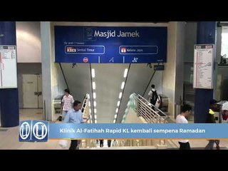 Klinik al-Fatihah Rapid KL kembali sempena Ramadan