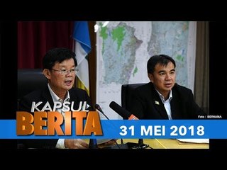 KAPSUL BERITA 31 MEI 2018