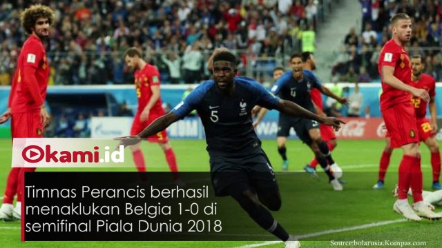 5 Hal yang Perlu Kamu Tahu dari Laga Perancis Vs Belgia Dini Hari Tadi