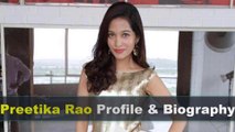Preetika Rao Biography | Age | Family | Affairs | Movies | Education | Lifestyle and Profile