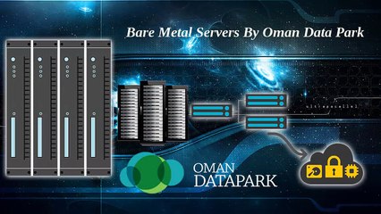 Bare Metal Servers By Oman Data Park