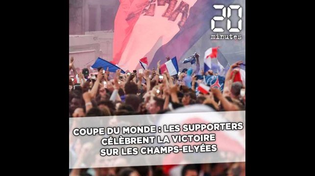 Coupe du monde : Les supporters célèbrent la victoire sur les Champs-Elysées