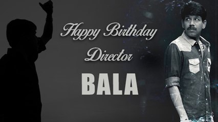 இயக்குனர் பாலா பிறந்தநாள் இன்று- வீடியோ