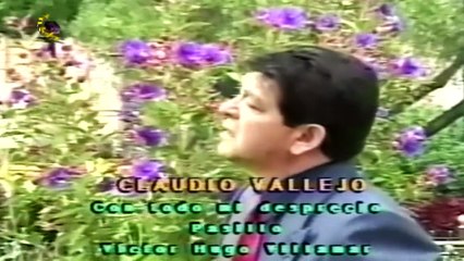Claudio Vallejo - Con todo mi desprecio - Video Official HD