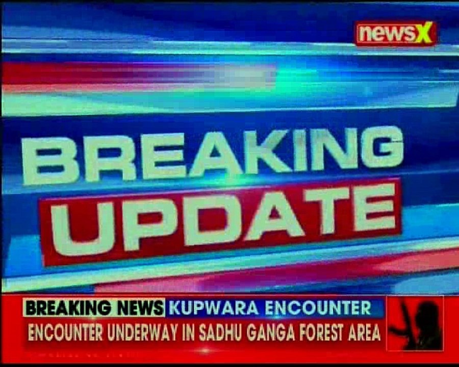 Kupwara Encounter Encounter Between Forces & Terrorists Underway In Sadhu Ganga Forest Area