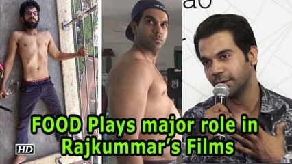 FOOD Plays major role in Rajkummar Rao’s Films