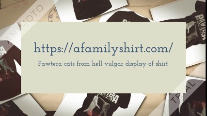 Pawtera cats from hell vulgar display of meower shirt