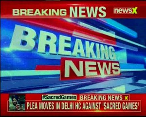 Plea Moves In Delhi HC Against 'Sacred Games'