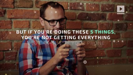 Are You Using Your Smartphone All Wrong?