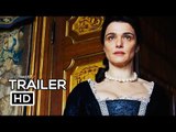 THE FAVOURITE Official Trailer (2018) Rachel Weisz, Emma Stone Movie HD