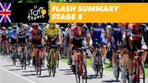 Flash Summary - Stage 5 - Tour de France 2018