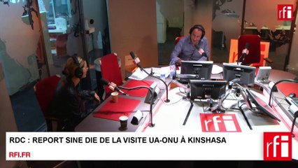 RDC : report sine die de la visite UA-ONU à Kinshasa