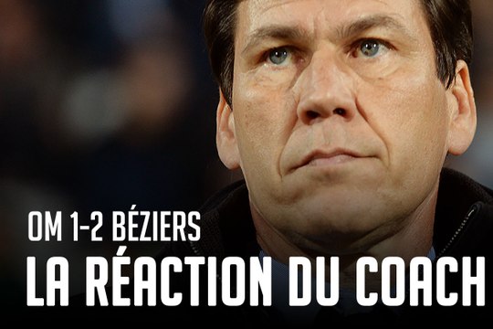 OM - Béziers (1-2) | La réaction de Rudi Garcia