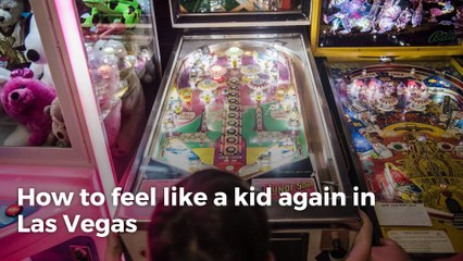 How to feel like a kid again in Las Vegas