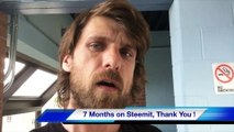 7 Months on Dtube & Steemit. Thank you for all the support !