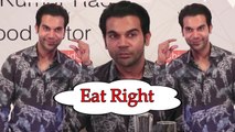 Raj Kumar Rao At 'The Eat Right Movement' Campaigns