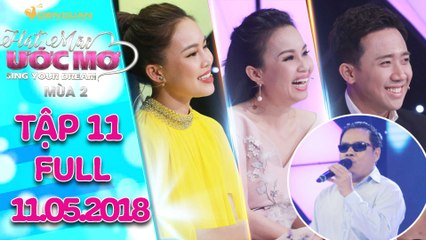 Hát mãi ước mơ 2 | tập 11 full: Trấn Thành, Cẩm Ly bất ngờ với bà cụ 80 tuổi sở hữu giọng ca trẻ