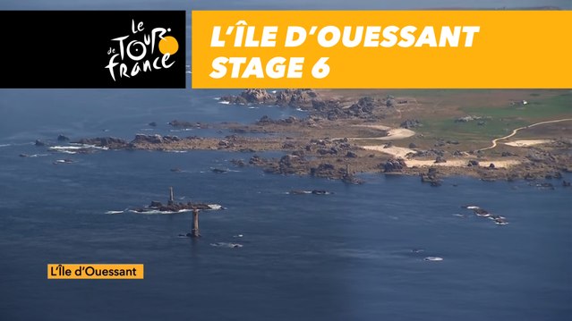 L'île d'Ouessant - Étape 6 / Stage 6 - Tour de France 2018