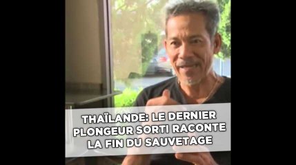 En Thaïlande, le dernier plongeur sorti de la grotte raconte la fin du sauvetage
