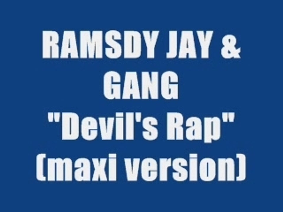 RAMSDY JAY & GANG - DEVIL'S RAP (maxi version)