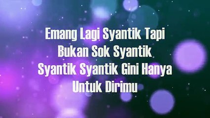 INDONESIA TOP 100-Siti Badriah - Lagi Syantik(Lirik)