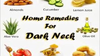 how to get rid of dark neck in 20 minutes/how to get rid of dark neck fast(2017/2018)