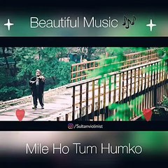 PAKISTANI TALENT : " MILE HO TUM , BARHAY NASEEBO SE " - VIOLIN - HUZAIFA JANI COLLECTION