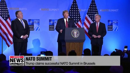 Trump claims successful NATO Summit in Brussels