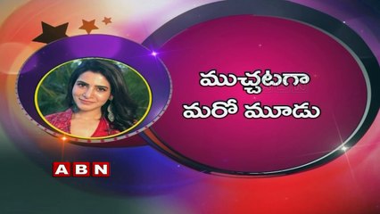 Samantha's 'U Turn' getting ready