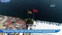 Galatasaray Adası’nda son durum havadan görüntülendi