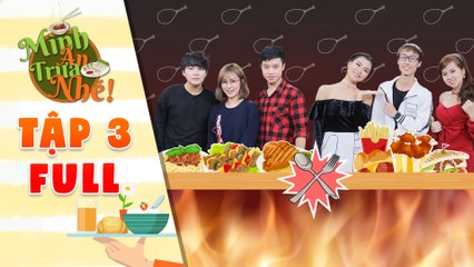 Mình ăn trưa nhé | Tập 3 Full: Woossi khiến MisThy, Phương Nam "giận tím mặt" vì bất đồng "ngôn ngữ"