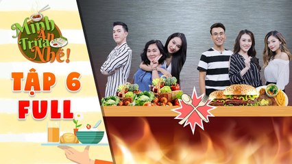 Mình ăn trưa nhé | Tập 6 Full: Minh Ngọc biến hóa nhanh như chớp khiến Song Ngư, Minh Châu thất thần